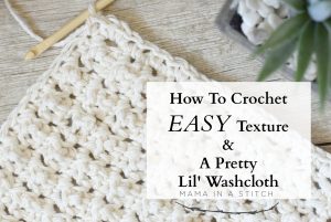 Prettiest Lil' Crocheted Washcloths – Mama In A Stitch